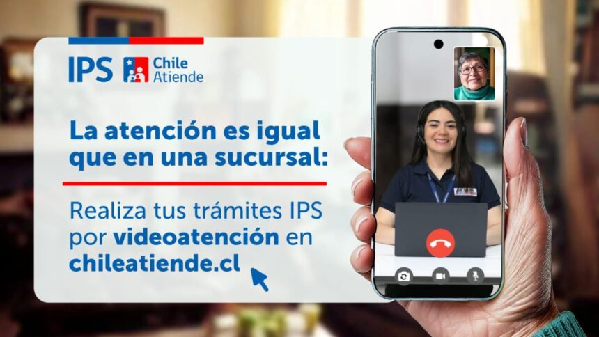La atención es igual que en una sucursal: ¡Realiza tus trámites IPS por videoatención en www.chileatiende.cl!