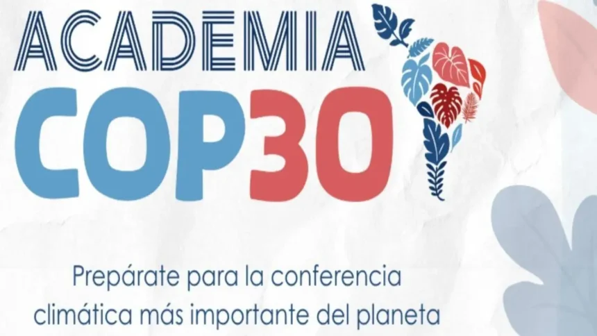Academia COP30: Formando a 1.000 líderes climáticos en América Latina