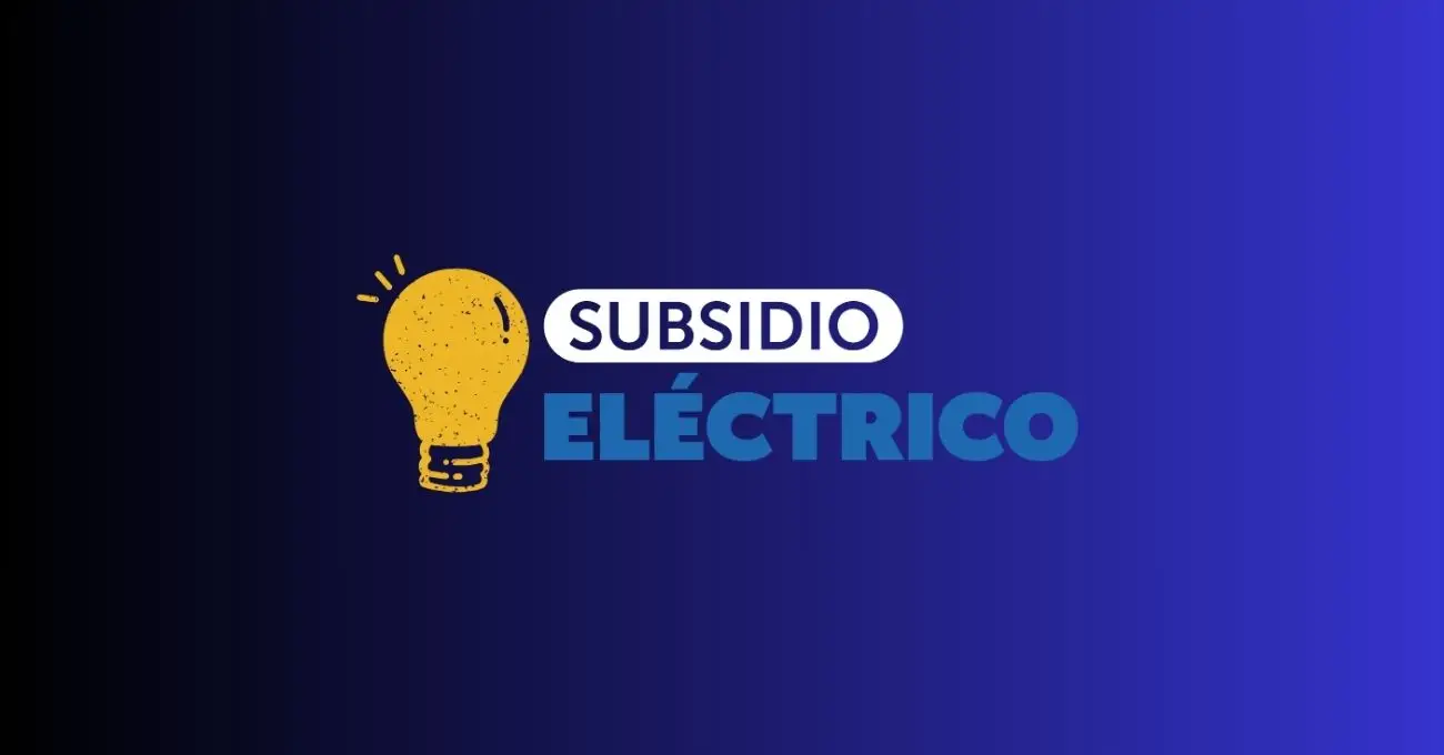 1,9 millones de hogares beneficiados con el subsidio eléctrico en octubre: todo lo que necesitas saber